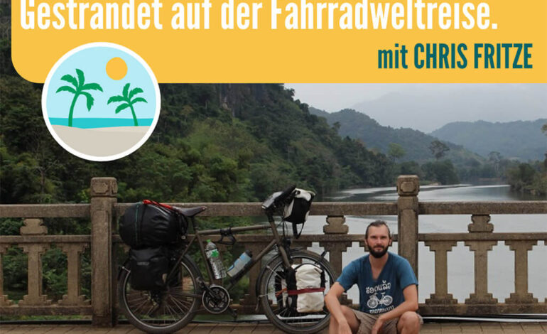 Zwei Jahre gestrandet auf der Fahrradweltreise